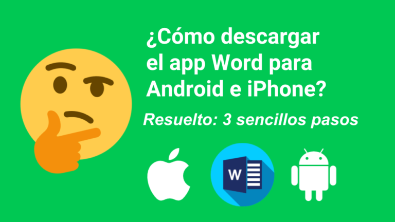 Cómo descargar el App Word para Android e iPhone en 3 sencillos pasos